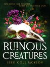 Ruinous Creatures